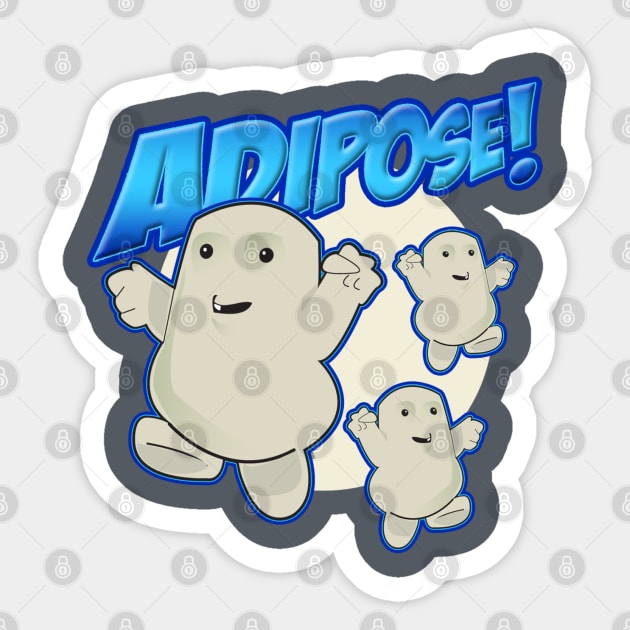 ADIPOSE! Sticker by GnarllyMama